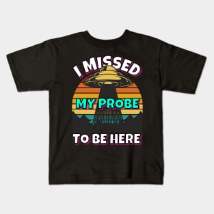 UFO Missed Probe Kids T-Shirt